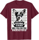 Personal stalker will follow Chihuahua Dog Owner Chihuahua T-Shirt - T-Shirt | Maroon