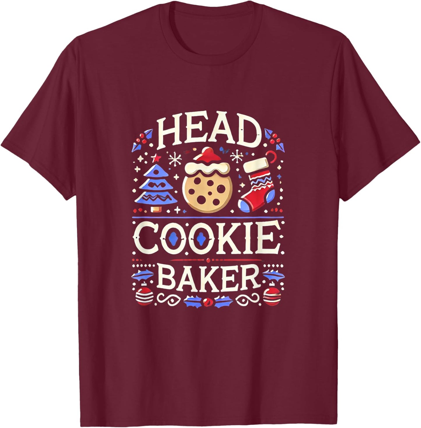 Christmas Head Cookie Baker Xmas Cookie Baking T-Shirt - T-Shirt | Maroon