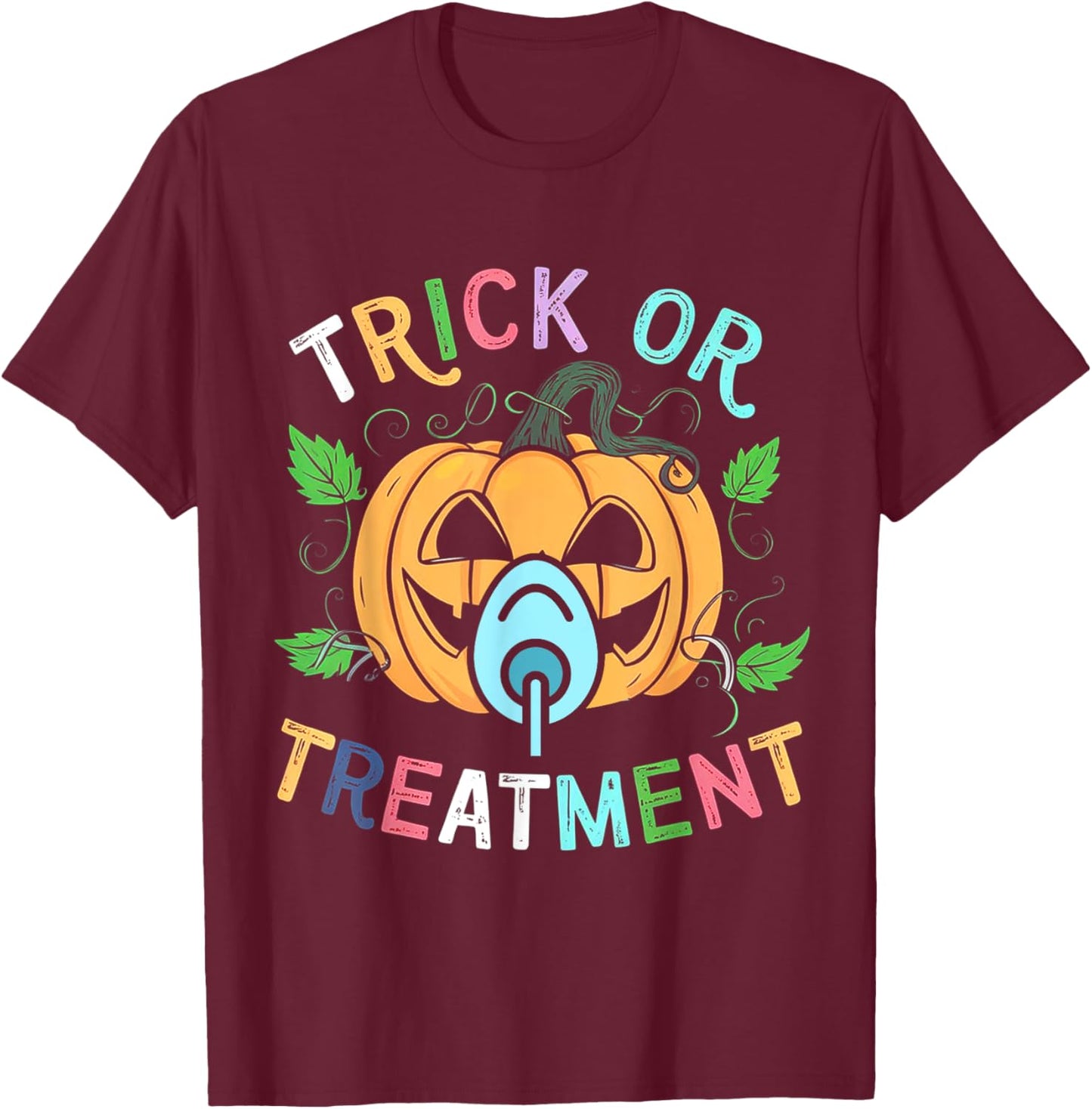 Trick Or Treatment OT Respiratory Therapist Halloween 2025 T-Shirt - T-Shirt | Maroon