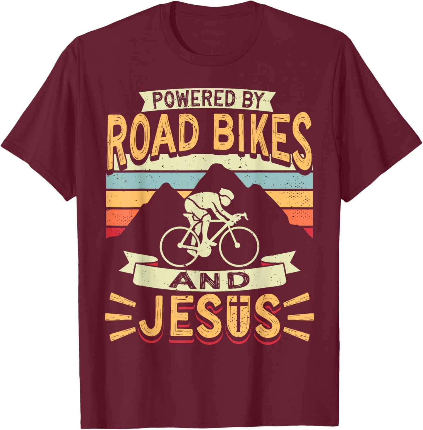 Powered By Road Bikes And Jesus Biker Bike Cycling Cyclist T-Shirt - T-Shirt | Maroon