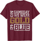 Blue Gold Game Day Group School Tournament Team Cheerleaders T-Shirt - T-Shirt | Maroon