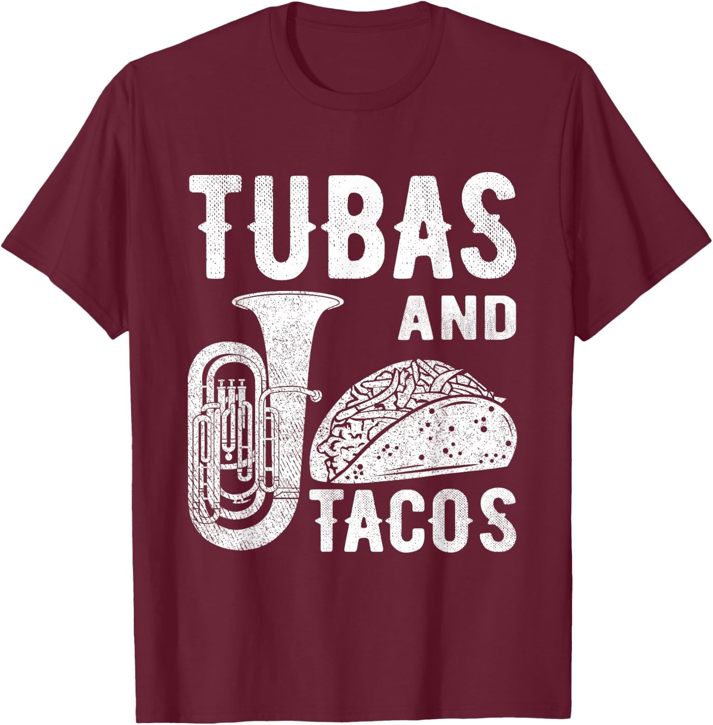 Tuba Player Marching Band Brass Instrument Taco Shells T-Shirt - T-Shirt | Maroon