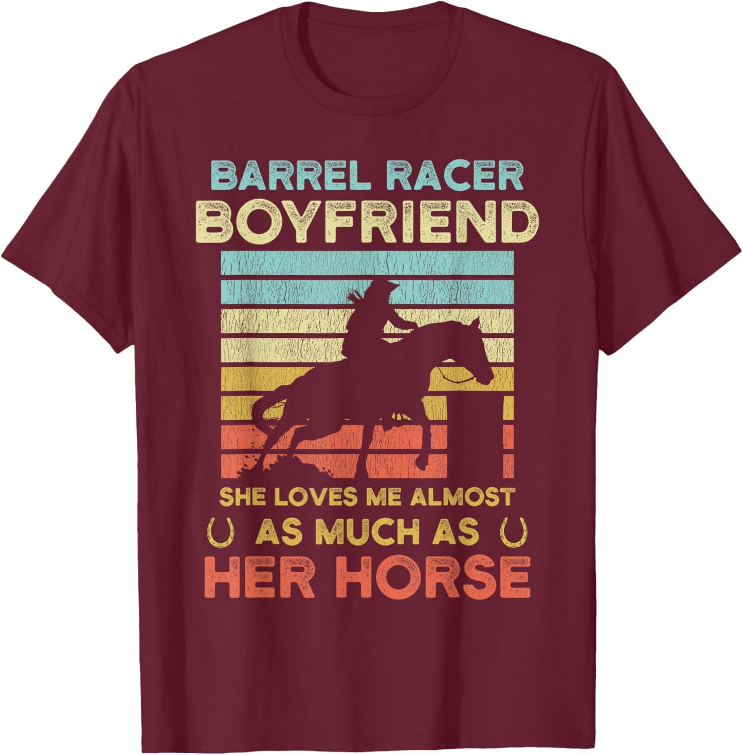 Barrel Racer Boyfriend Funny Barrel Racing Boyfriend Joke T-Shirt - T-Shirt | Maroon