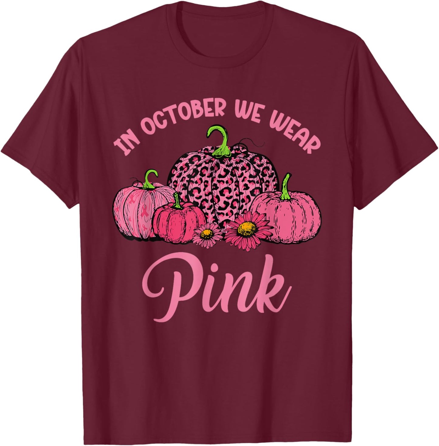 In October We Wear Pink Pumpkin Cute Breast Cancer Halloween T-Shirt - T-Shirt | Maroon