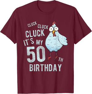 Funny Cluck Its My 50th Birthday Farm Chicken Birthday Party T-Shirt - T-Shirt | Maroon