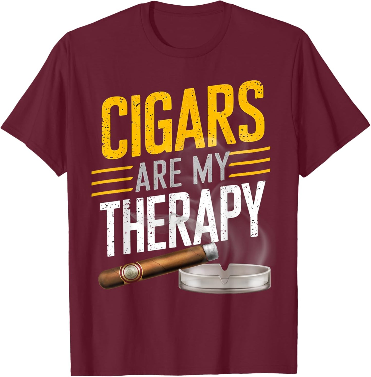 Cigars are my Therapy Funny Humor Smoking Cigar Smoker T-Shirt - T-Shirt | Maroon