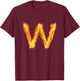 Letter W Alphabet First Name Consonant Fire Flame Gift T-Shirt - T-Shirt | Maroon