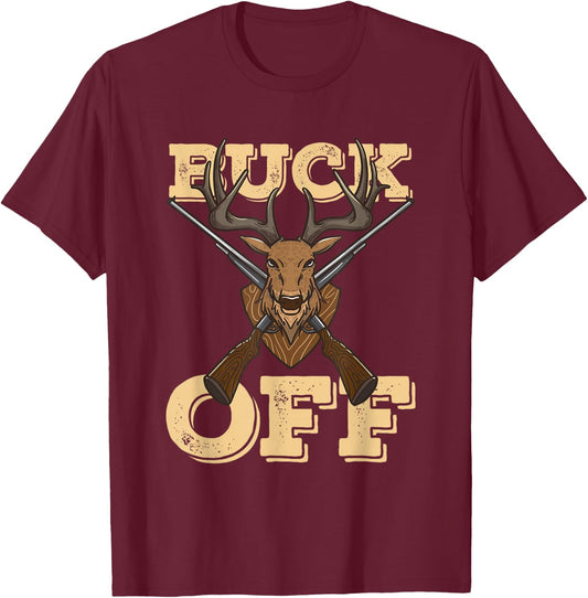 Buck Off Funny Pun Deer Hunter Quote Saying T-Shirt - T-Shirt | Maroon