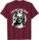 I'm telling dad Jesus wearing sunglasses T-Shirt - T-Shirt | Maroon