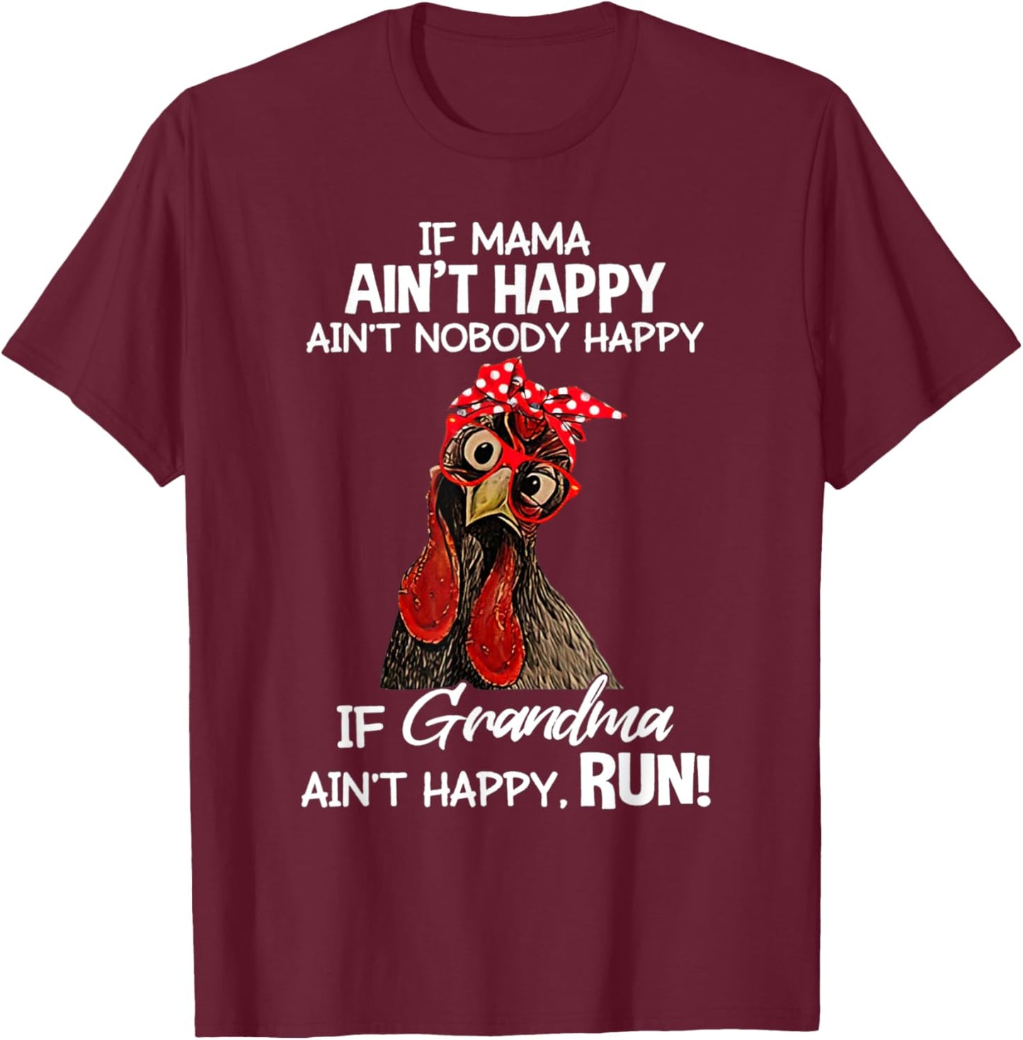 Chicken with bandana If Mama Ain't Happy Ain't Nobody Happy T-Shirt - T-Shirt | Maroon