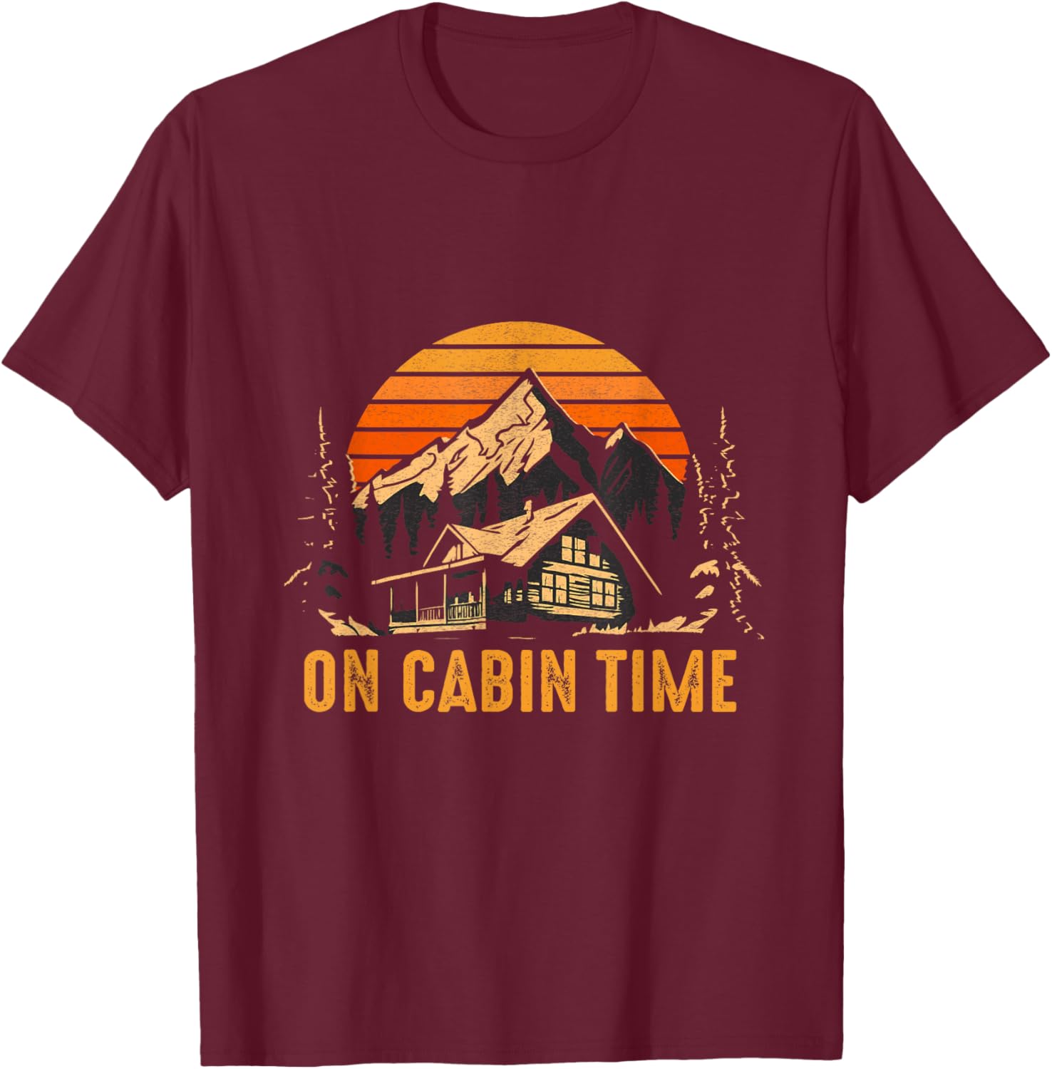 Retro Sunset Cabin Life Camping On Cabin Time Outdoor T-Shirt - T-Shirt | Maroon