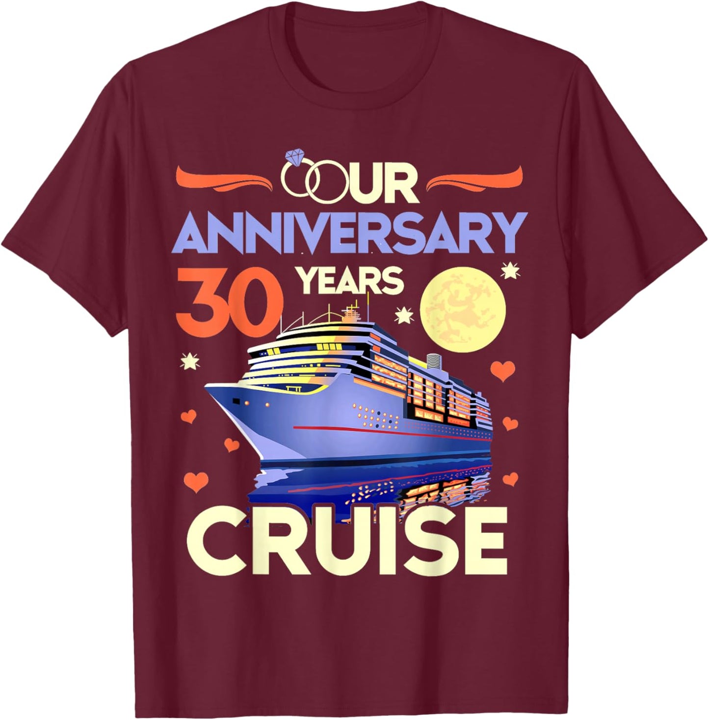 Our 30th Wedding Anniversary Cruise 30 Years Anniversary T-Shirt - T-Shirt | Maroon