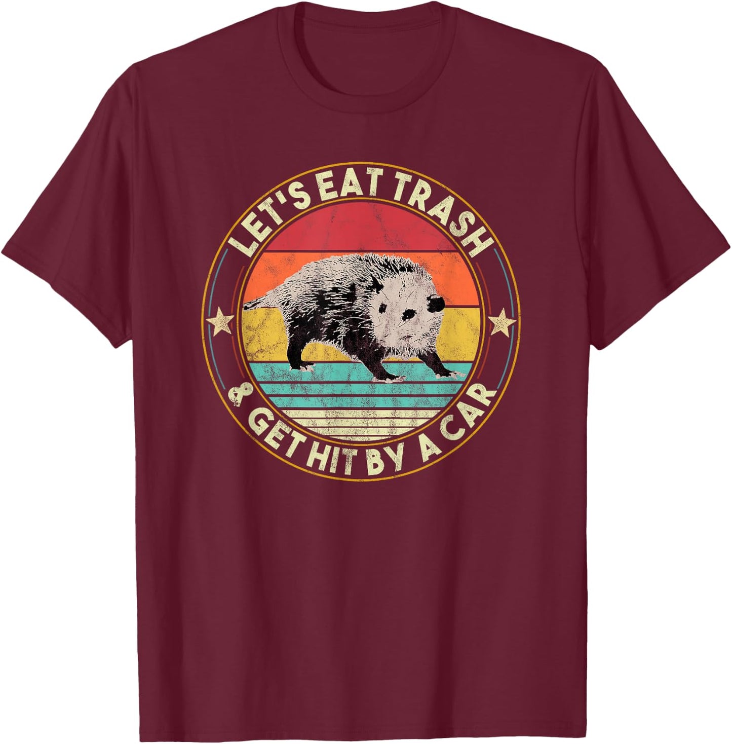 Opossum Let's Eat Trash & Get Hit By A Car Retro Vintage T-Shirt - T-Shirt | Maroon