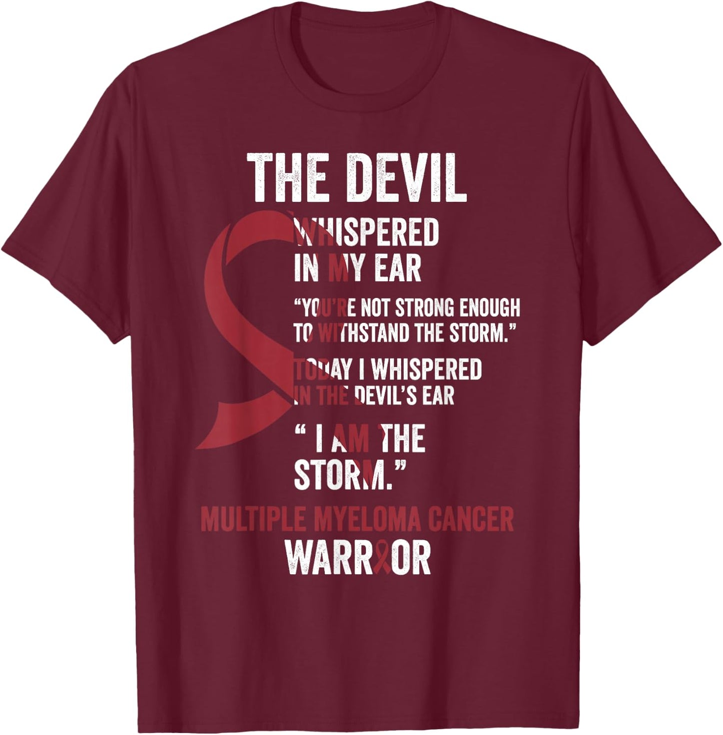 The Devil- Multiple Myeloma Cancer Awareness Support Ribbon T-Shirt - T-Shirt | Maroon
