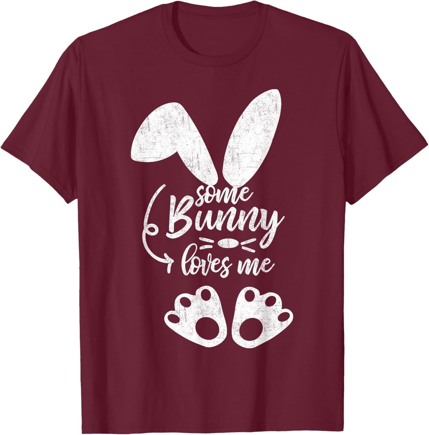 Some Bunny Loves Me Shirt Novelty Easter Gift Costume T-Shirt - T-Shirt | Maroon