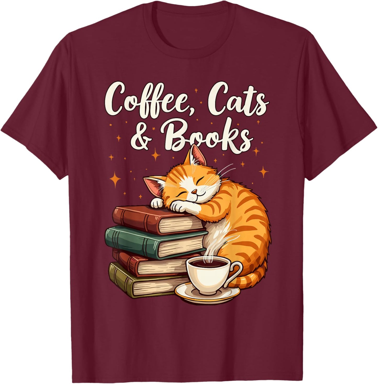 Coffee Cats & Books Lover, & Girls, Funny Coffee T-Shirt - T-Shirt | Maroon