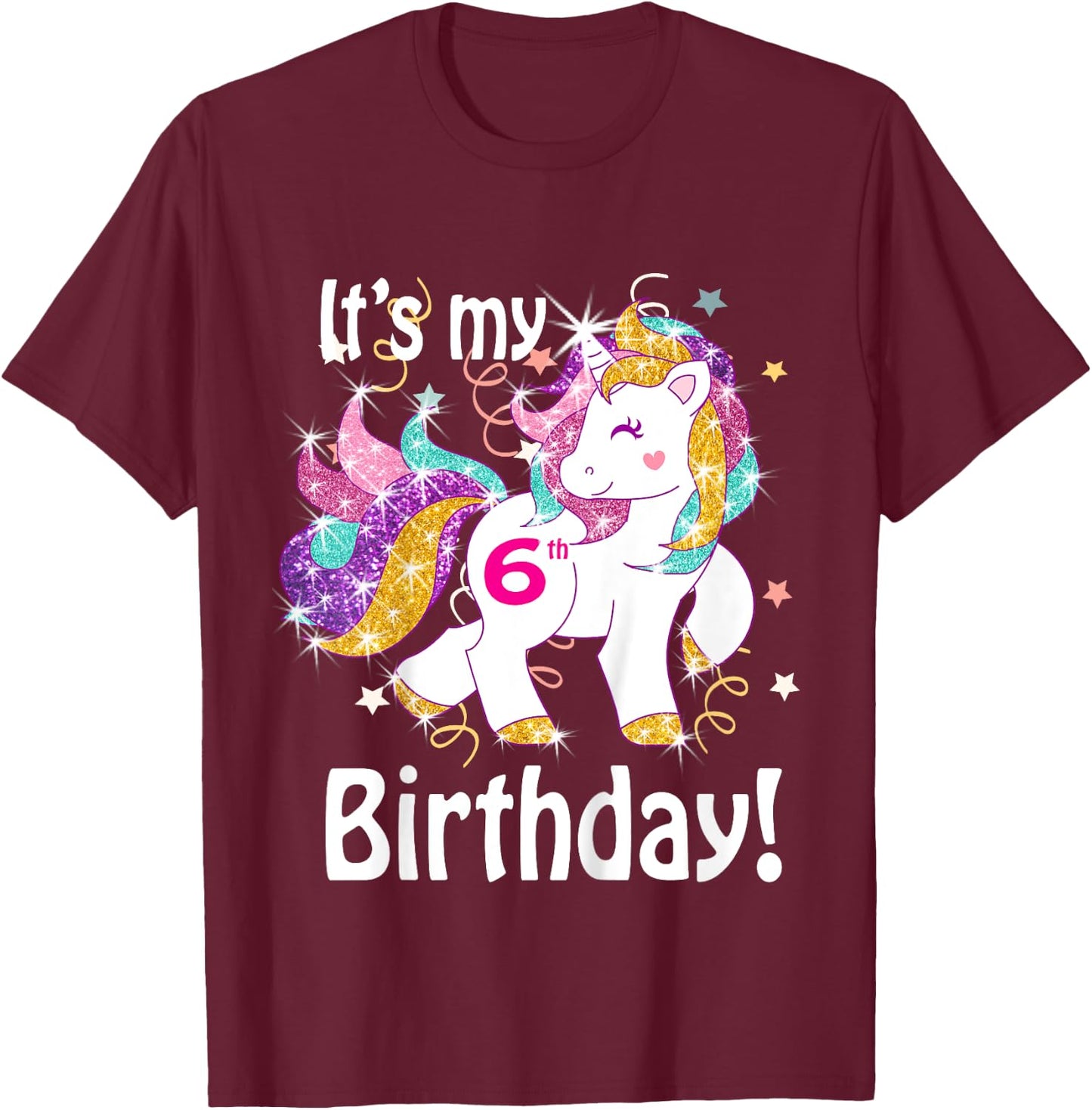 Its my 6th birthday Unicorn (6 Year Old) Shirt Girls T-Shirt - T-Shirt | Maroon