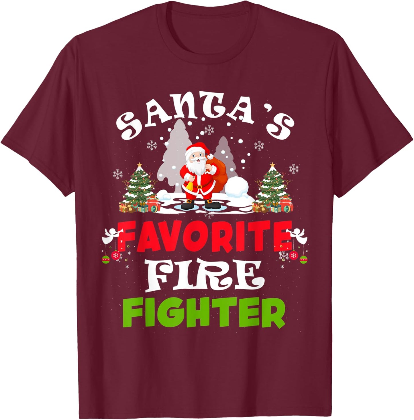 Santa's Favorite Fire Fighter Funny Christmas Gift T-Shirt - T-Shirt | Maroon