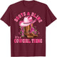 Boots and Bling its a Cowgirl Thing Rodeo Love Country Girls T-Shirt - T-Shirt | Maroon
