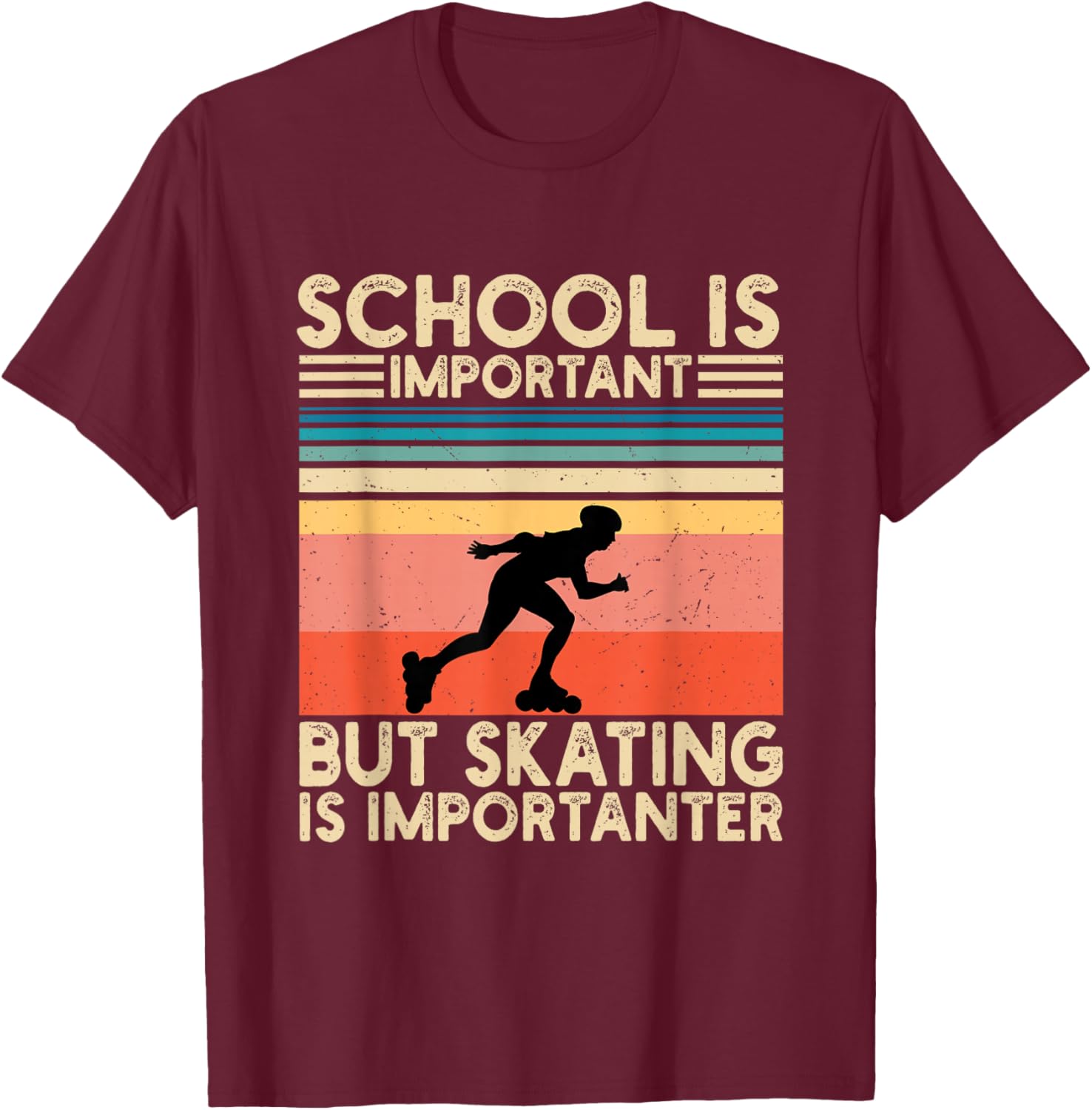 School Is Important But Skating Is Importanter Funny Skating T-Shirt - T-Shirt | Maroon