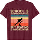School Is Important But Skating Is Importanter Funny Skating T-Shirt - T-Shirt | Maroon