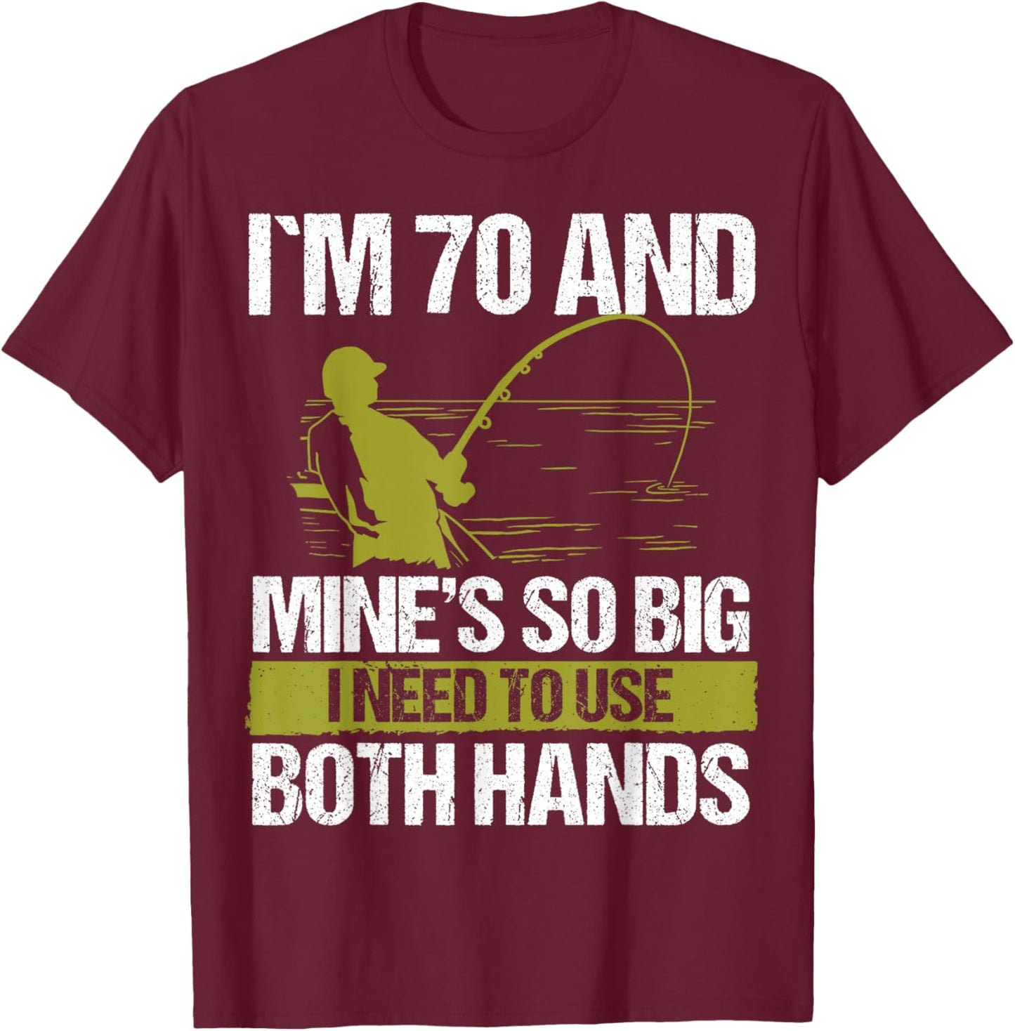 70 Year Old Fishing Lure Fisherman Rod Funny 70 Birthday T-Shirt - T-Shirt | Maroon