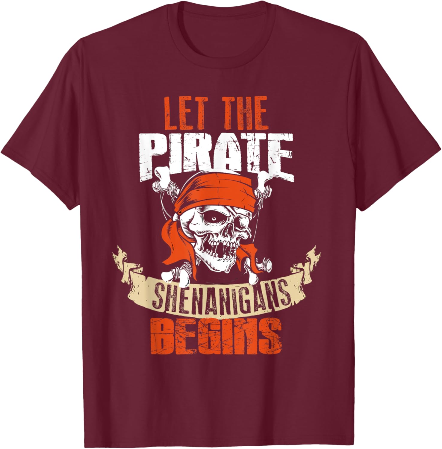 Let The Pirate Shenanigans Begin Halloween Skull Bandana T-Shirt - T-Shirt | Maroon