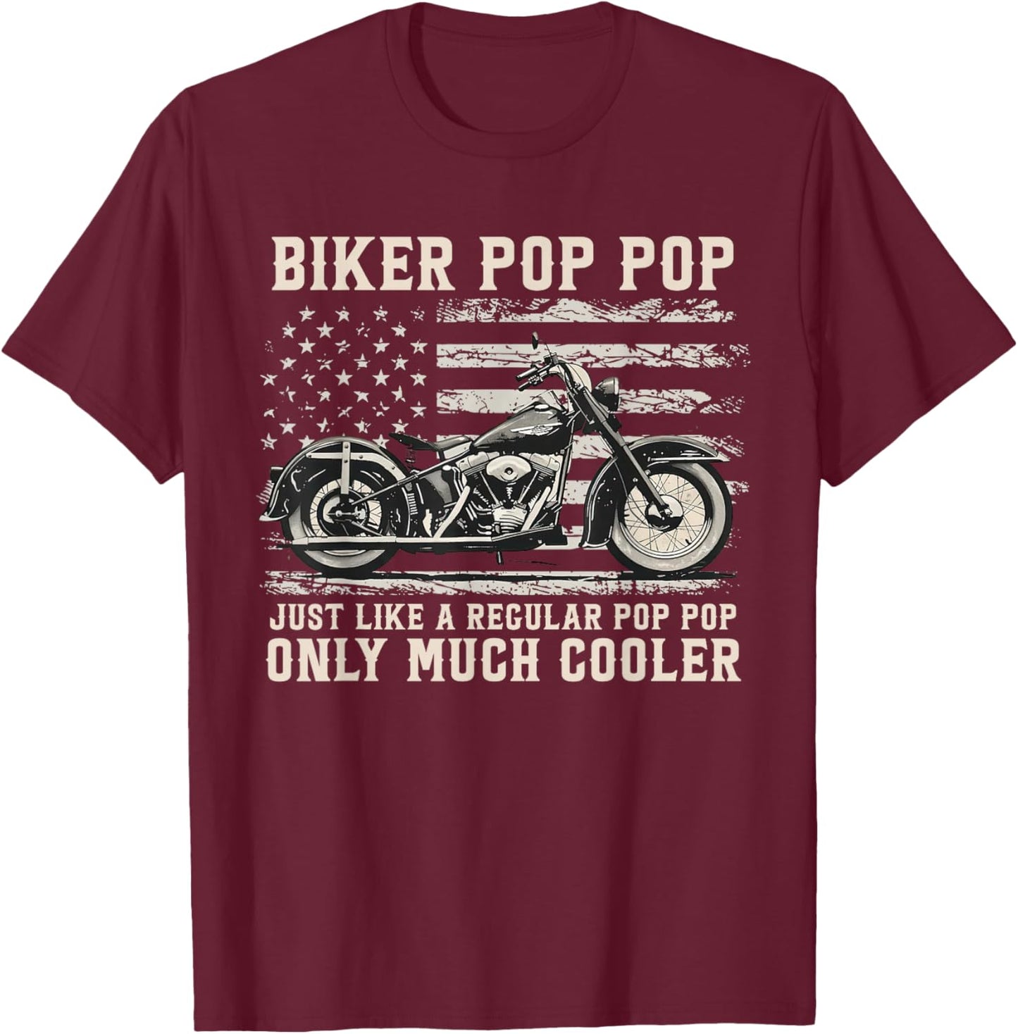 Biker Pop Pop Like A Normal Pop Pop Only Much Cooler T-Shirt - T-Shirt | Maroon