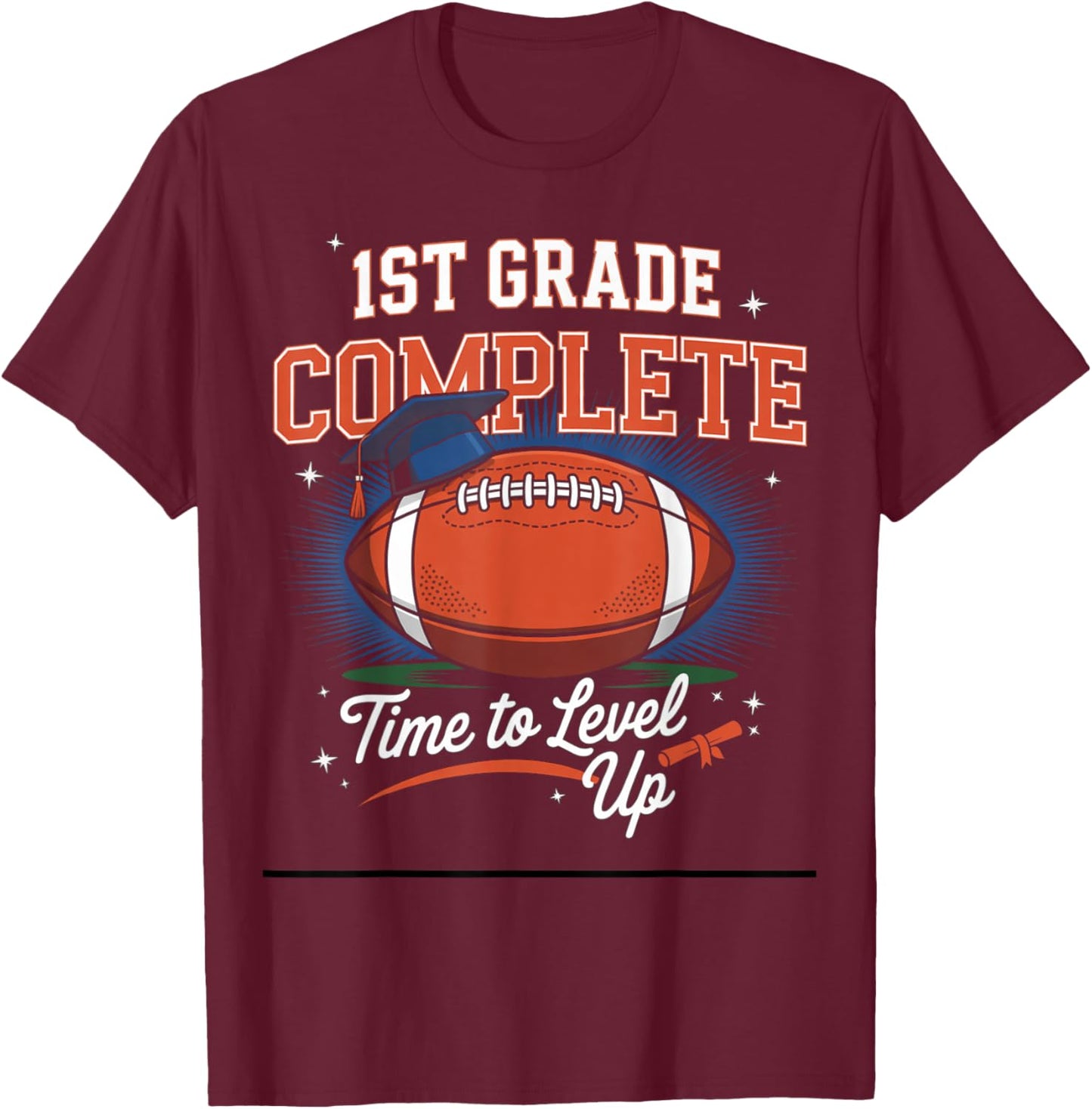 1st Grade Complete Time To Level Up Football Last Day School T-Shirt - T-Shirt | Maroon