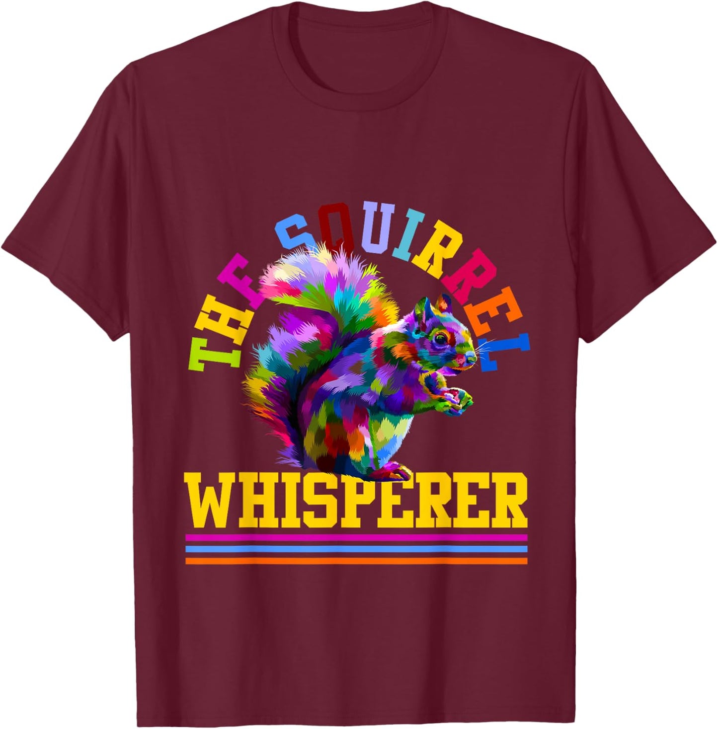 Squirrel Whisperer Gifts Squirrel T-Shirt - T-Shirt | Maroon