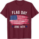 June 14th Flag Day T-Shirt - T-Shirt | Maroon