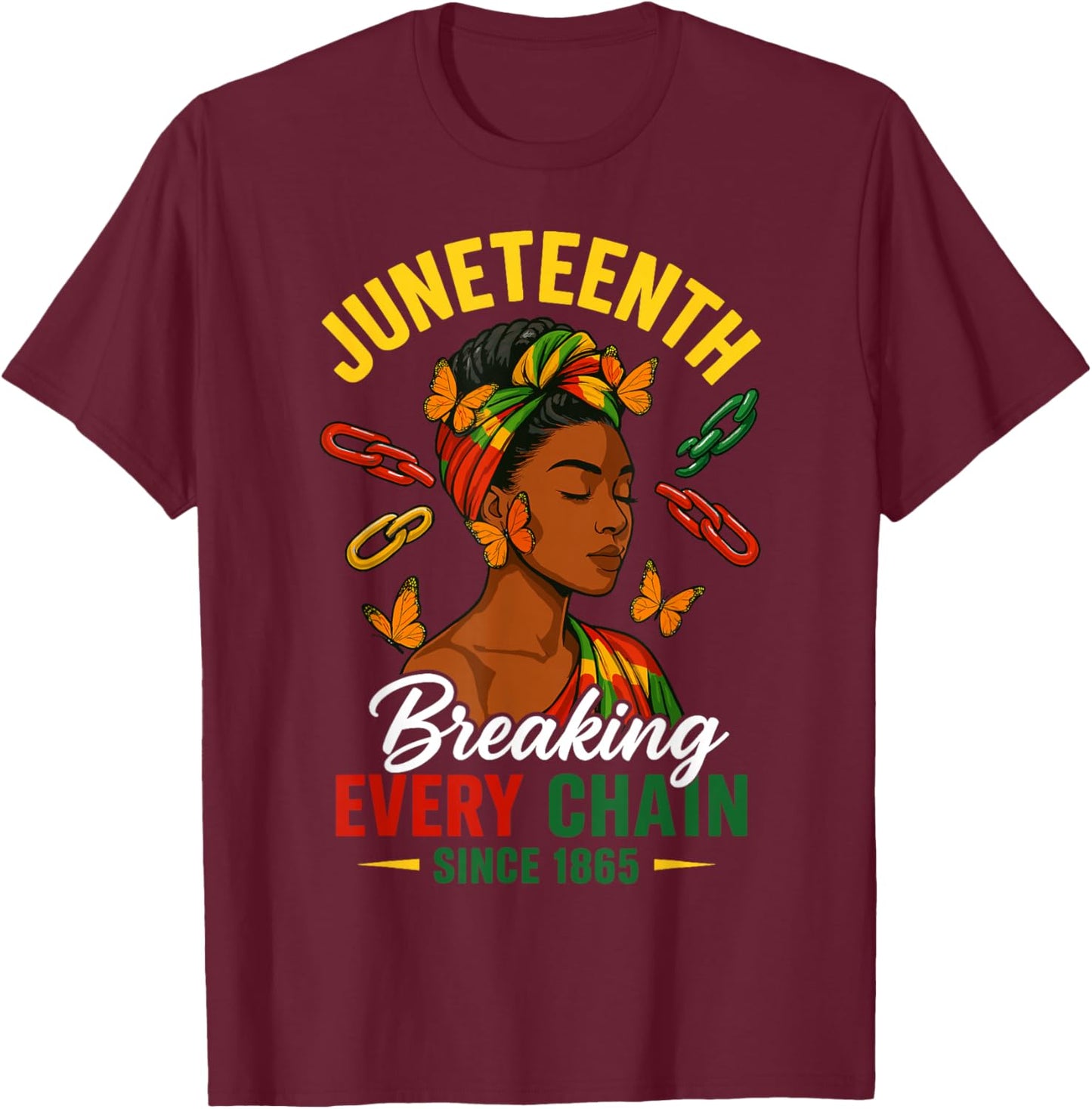 Juneteenth Breaking Every Chain Yellow 1865 Juneteenth Women T-Shirt - T-Shirt | Maroon
