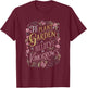To Plant a Garden is to Believe in Tomorrows T-Shirt - T-Shirt | Maroon