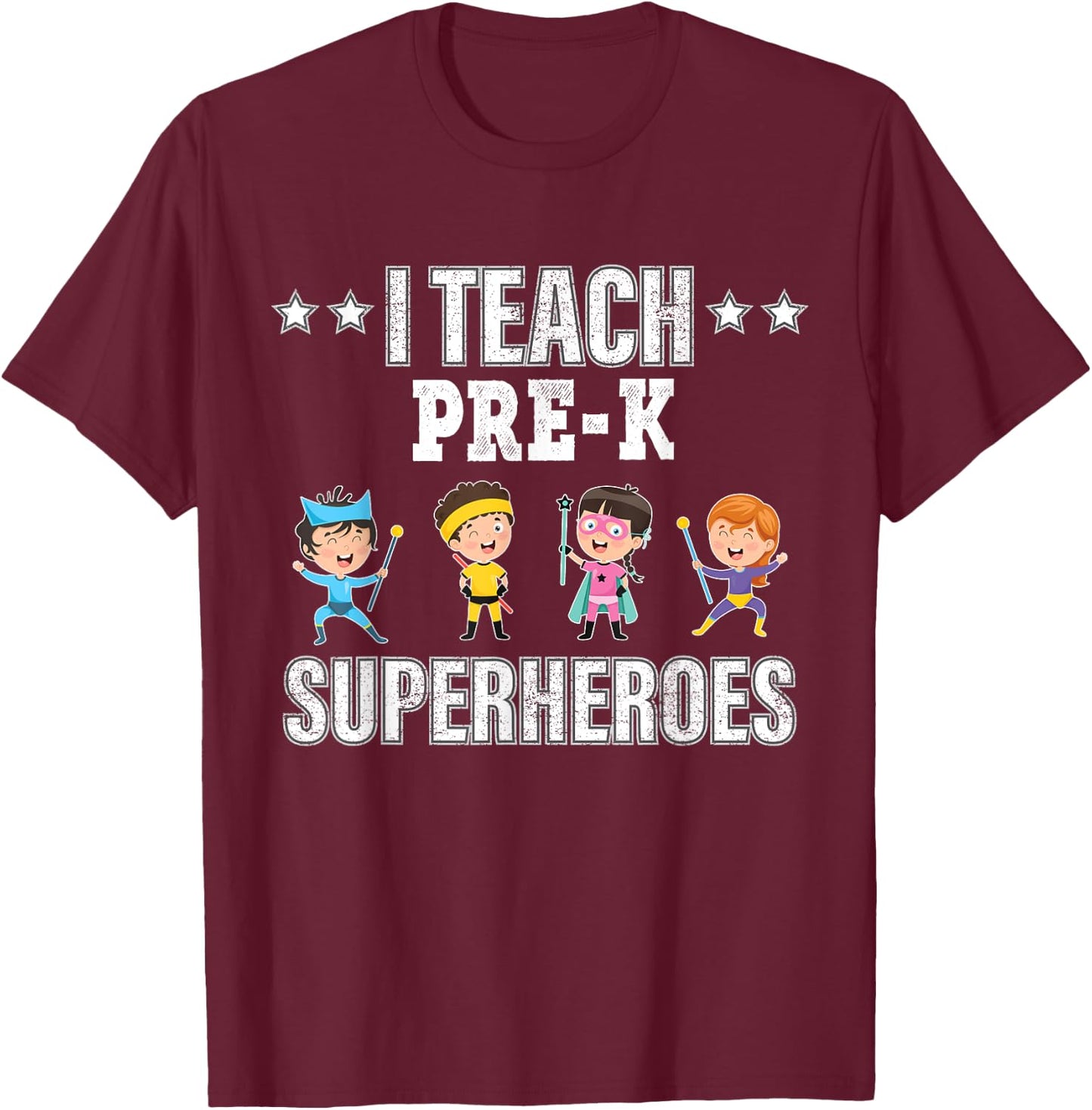 I Teach Pre-k Superheroes Shirt Back To School Teacher Men Women T-Shirt - T-Shirt | Maroon