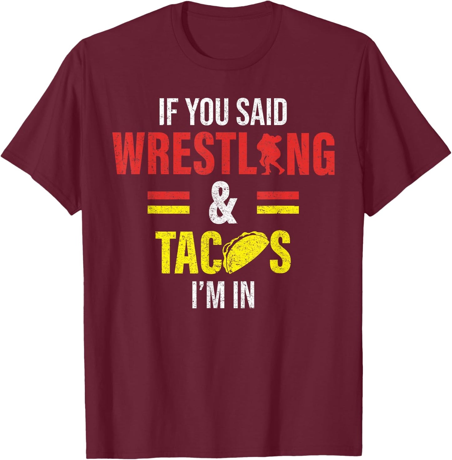 Funny Wrestling and Tacco T-Shirt - T-Shirt | Maroon