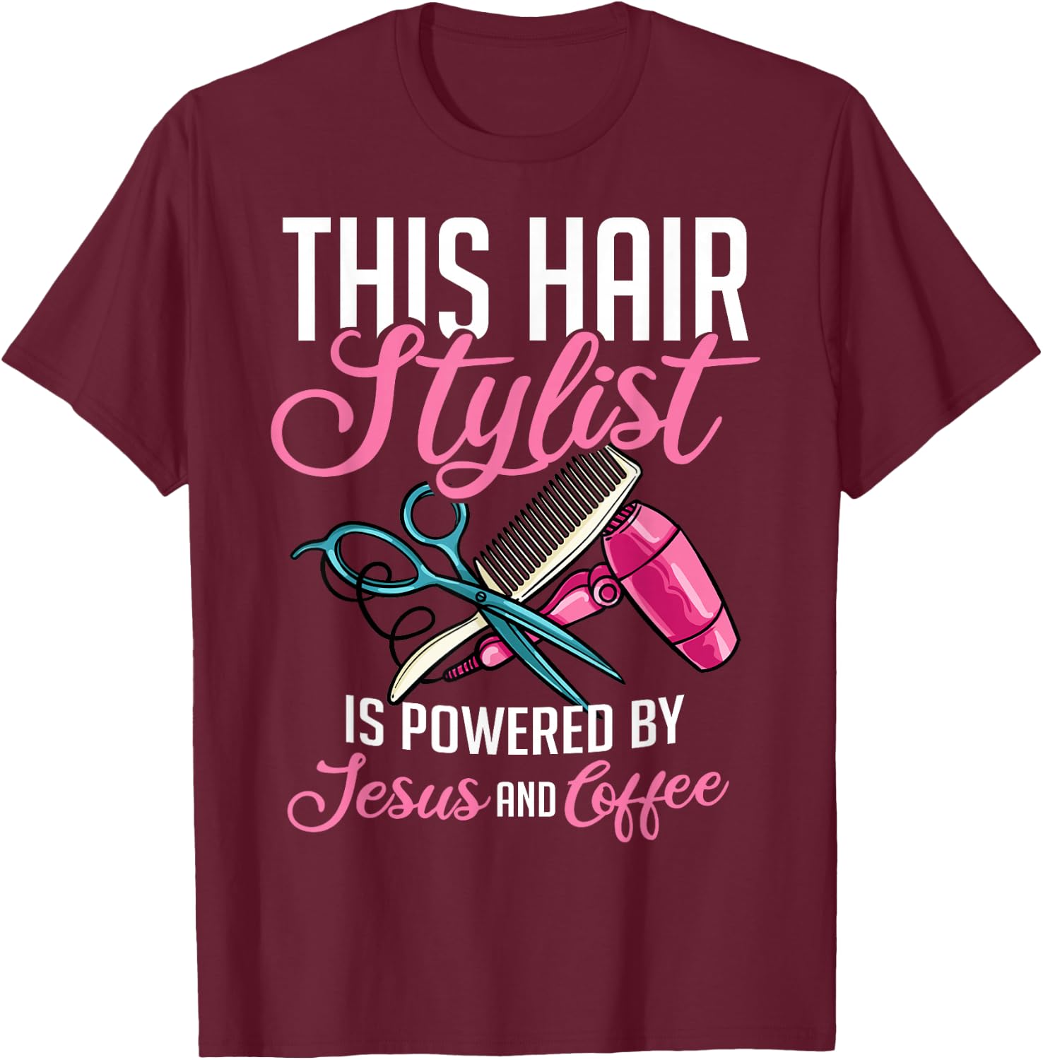 Hairstylist Hairdressing Hairdresser Hair Stylist T-Shirt - T-Shirt | Maroon