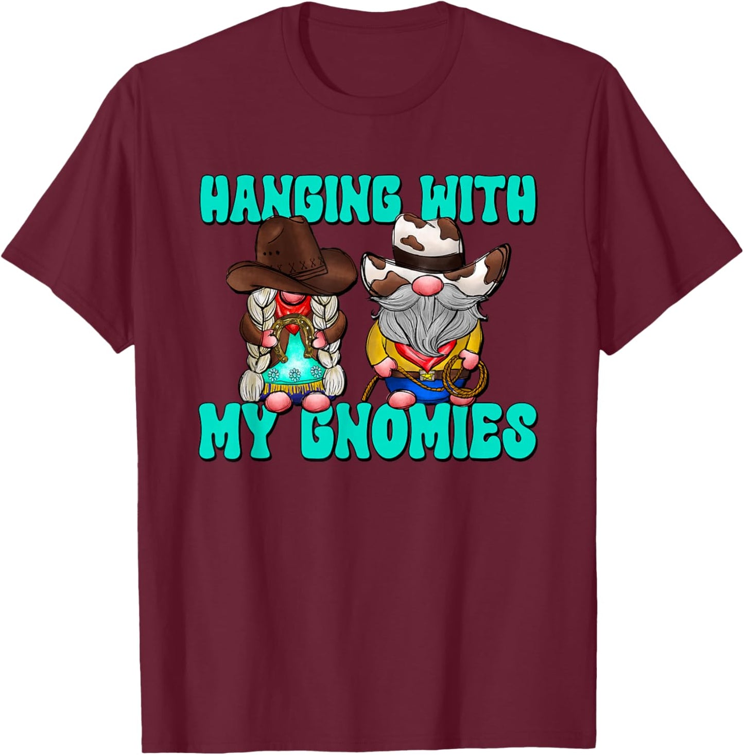 Western Cowboy And Cowgirl Gnome Hanging With My Gnomies T-Shirt - T-Shirt | Maroon