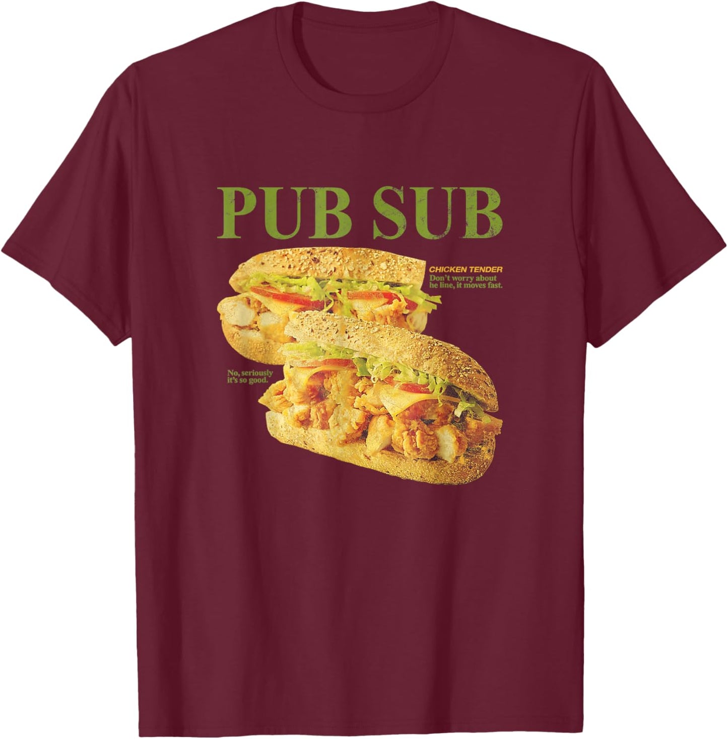Pub Sub Chicken Tender Funny Sandwich T-Shirt - T-Shirt | Maroon