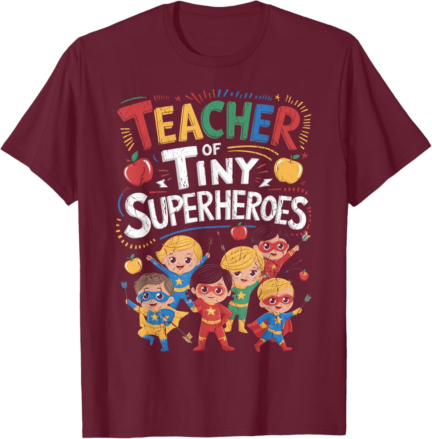 Teacher Of Tiny Superheroes Elementary Teacher Appreciation T-Shirt - T-Shirt | Maroon