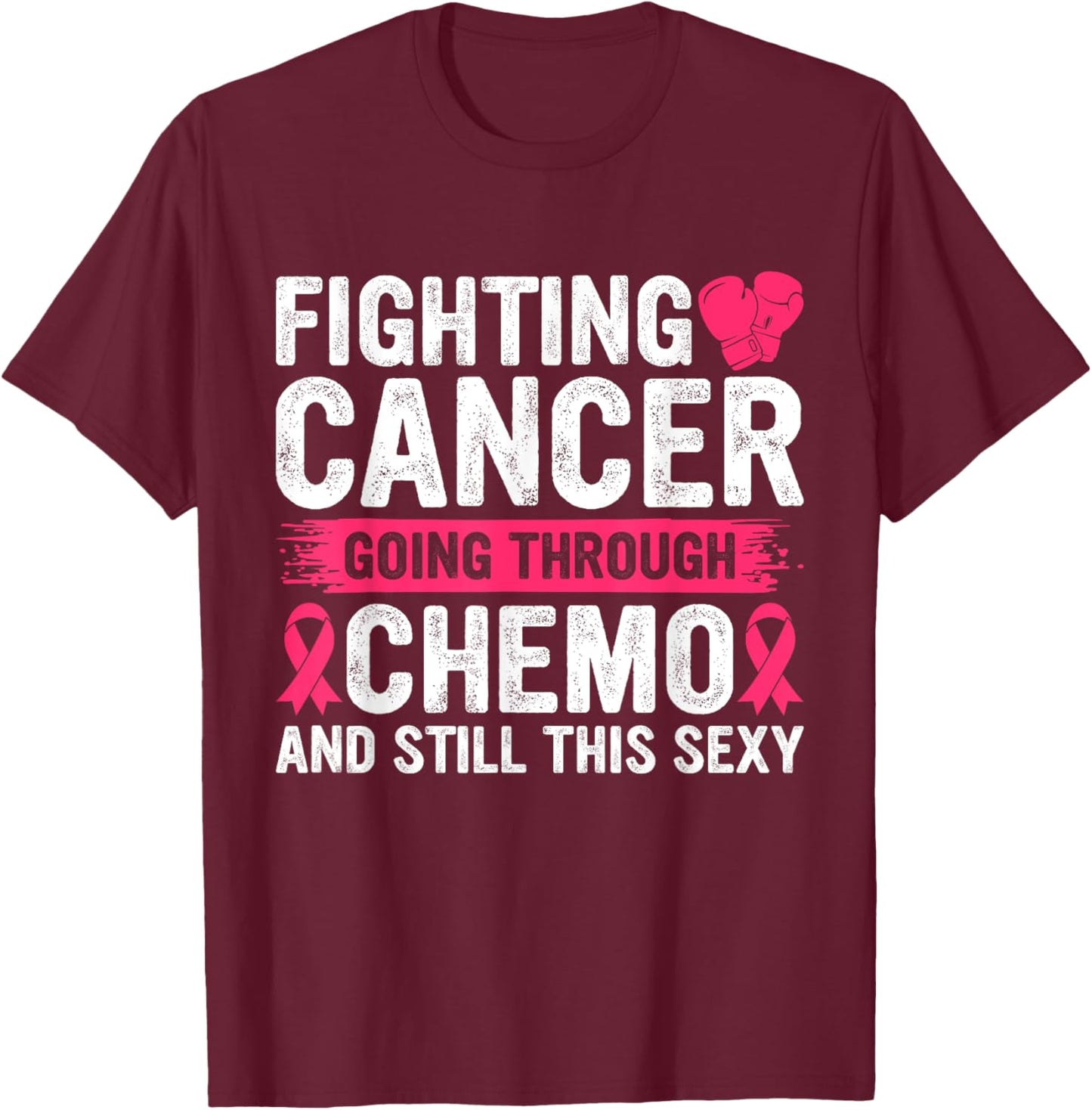 SOMMAS CANCER AWARENESS Funny Cancer Fighter Inspirational Quote Chemo Patient Gift T-Shirt - T-Shirt | Maroon