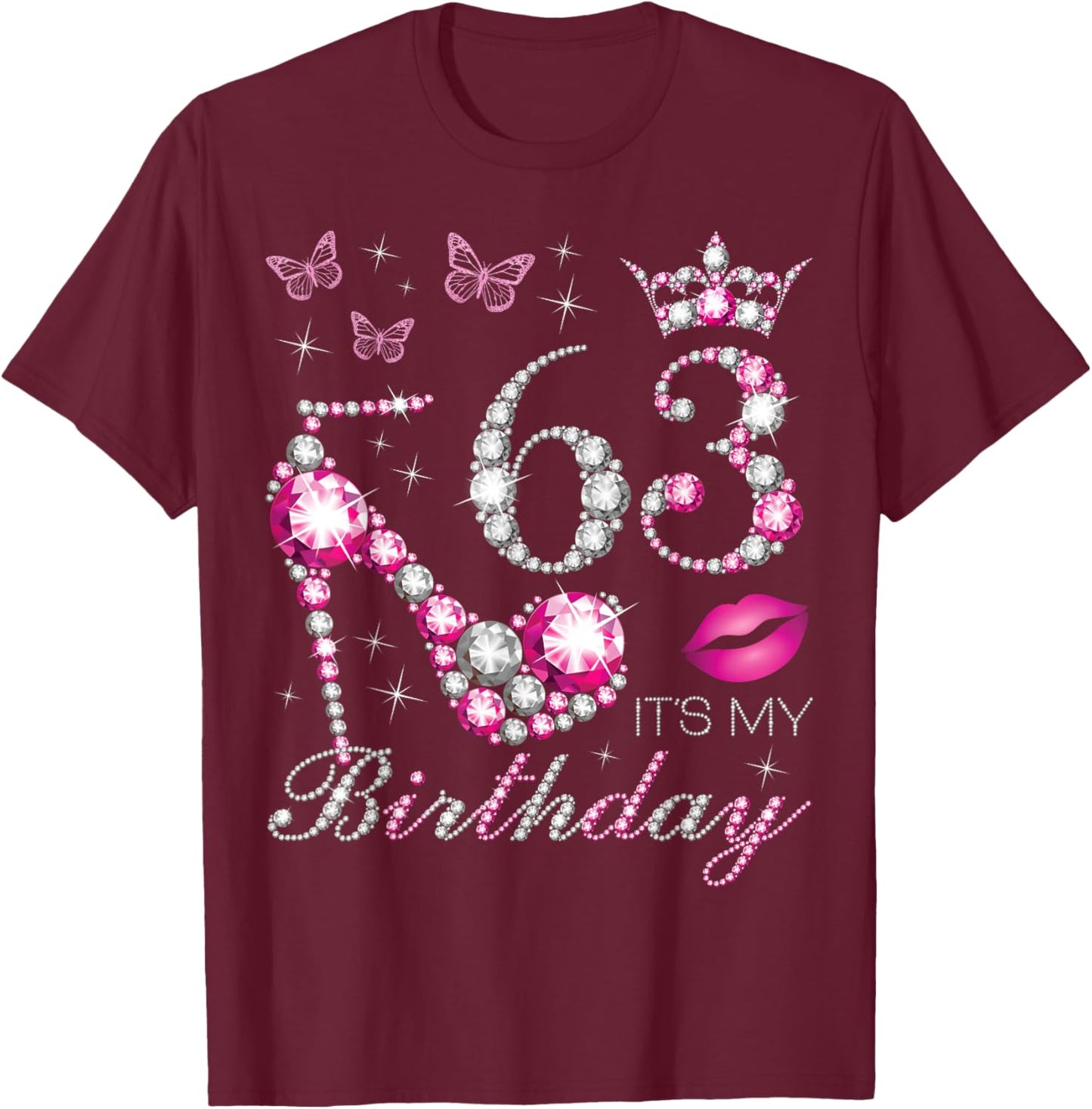 63 It's My Birthday, 63 Years Old, It's My 63rd Birthday T-Shirt - T-Shirt | Maroon