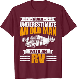 Never Underestimate An Old Man With An RV Camping T-Shirt - T-Shirt | Maroon