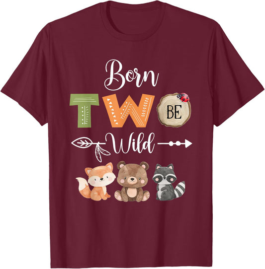 Born Two Be Wild Woodland Wild Child 2nd Birthday 2 Year Old T-Shirt - T-Shirt | Maroon