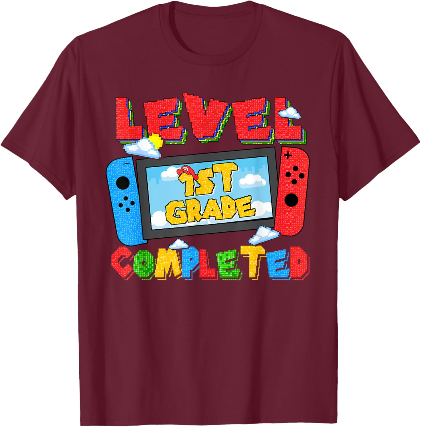 Level 1st Grade Completed Happy Last Day Of School Funny T-Shirt - T-Shirt | Maroon