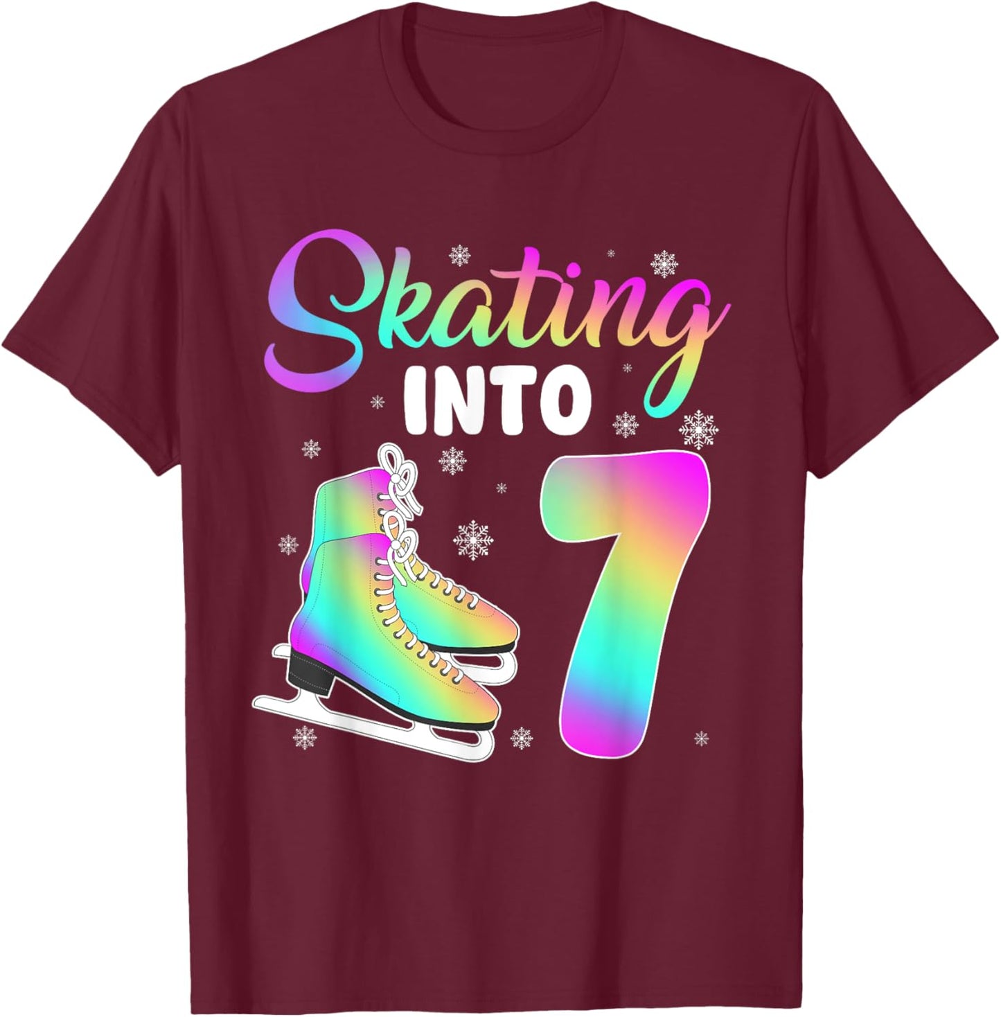 Skating Into 7th Birthday Ice Skating Girl 7 Year Old T-Shirt - T-Shirt | Maroon