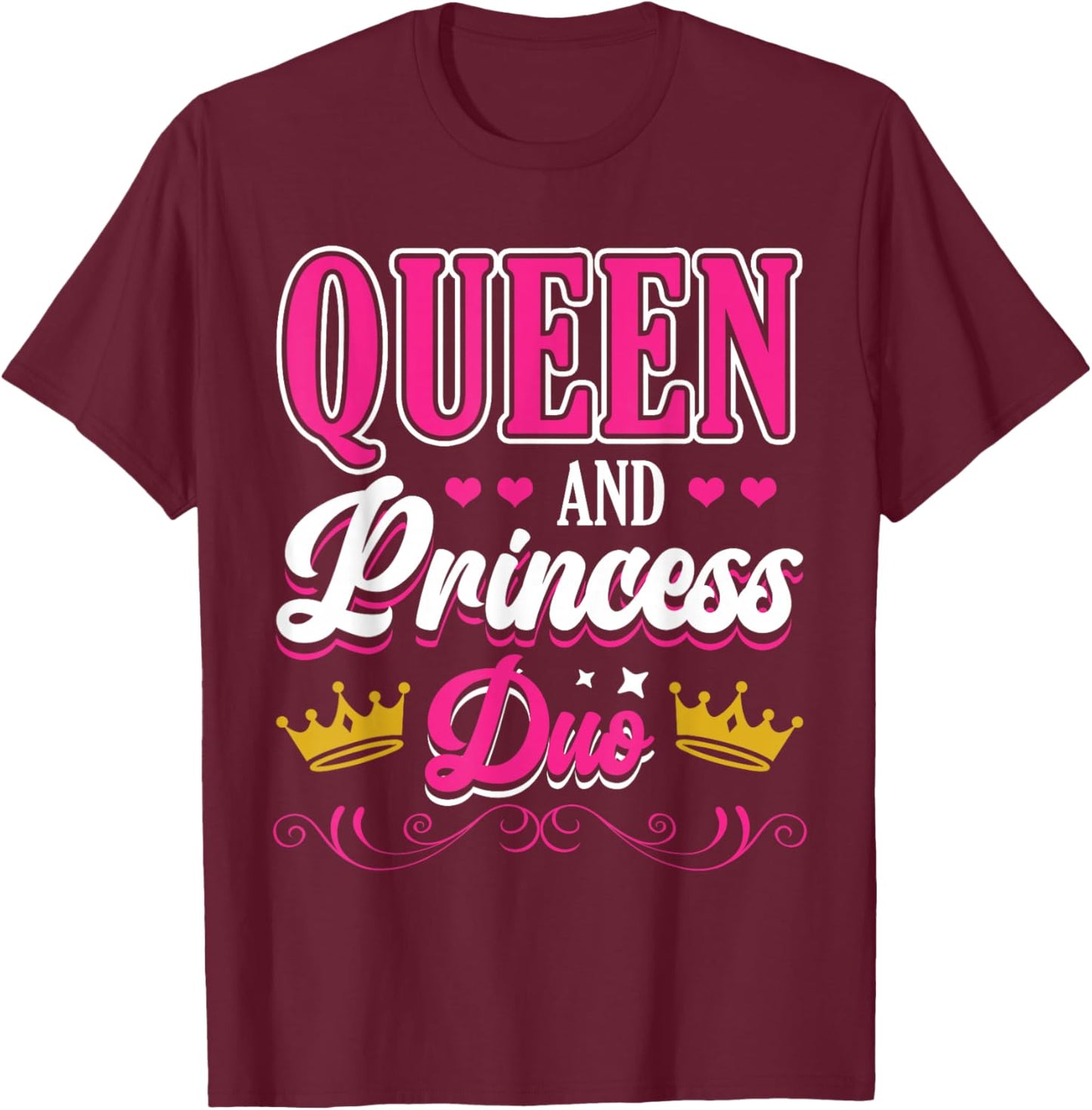 Queen And Princess Duo Matching Mom Mother Daughter Mommy T-Shirt - T-Shirt | Maroon