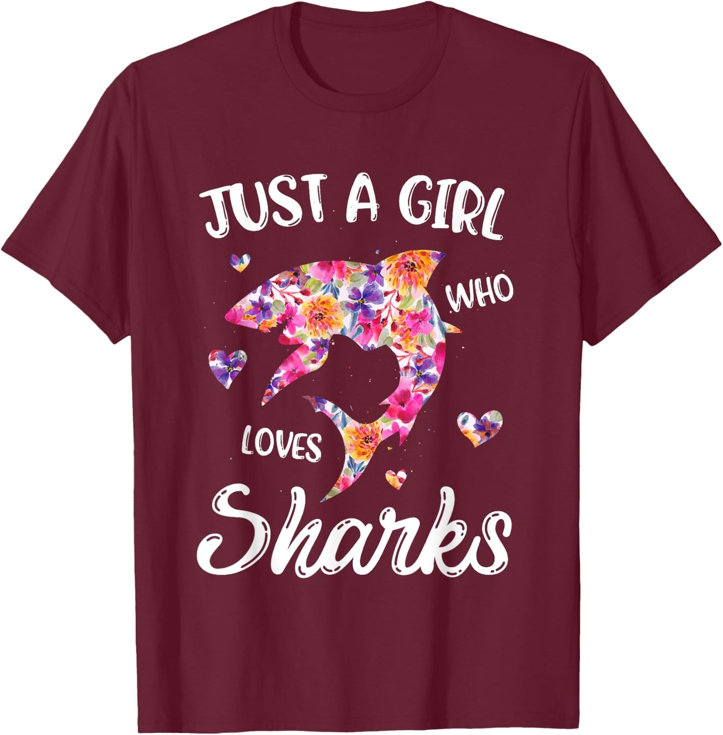 Just A Girl Who Loves Sharks Women Shark Lover T-Shirt - T-Shirt | Maroon