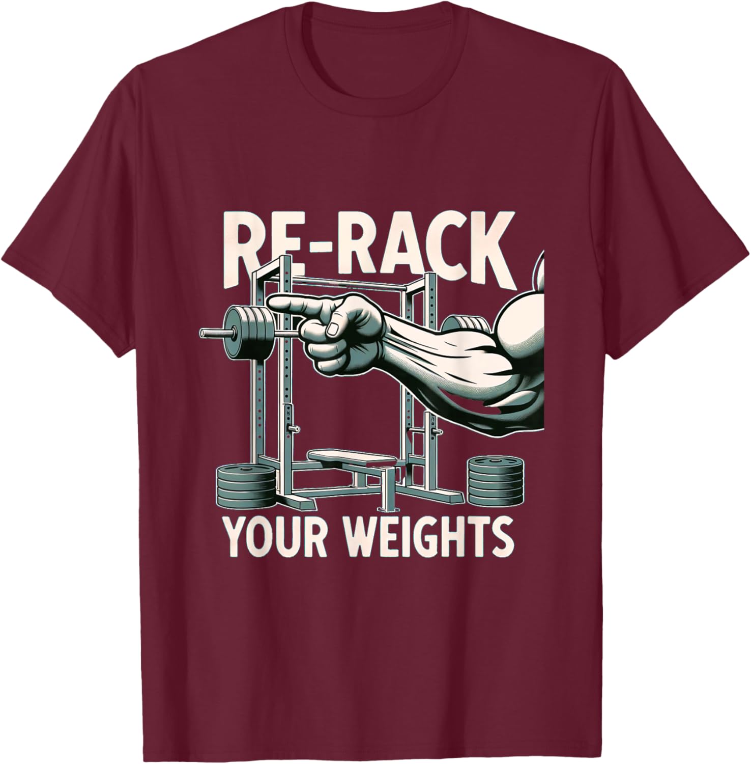Re-Rack Your Weights T-Shirt - T-Shirt | Maroon