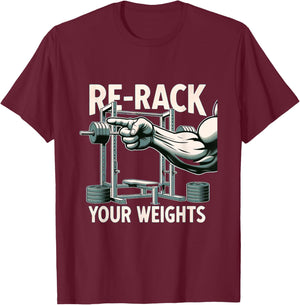 Re-Rack Your Weights T-Shirt - T-Shirt | Maroon