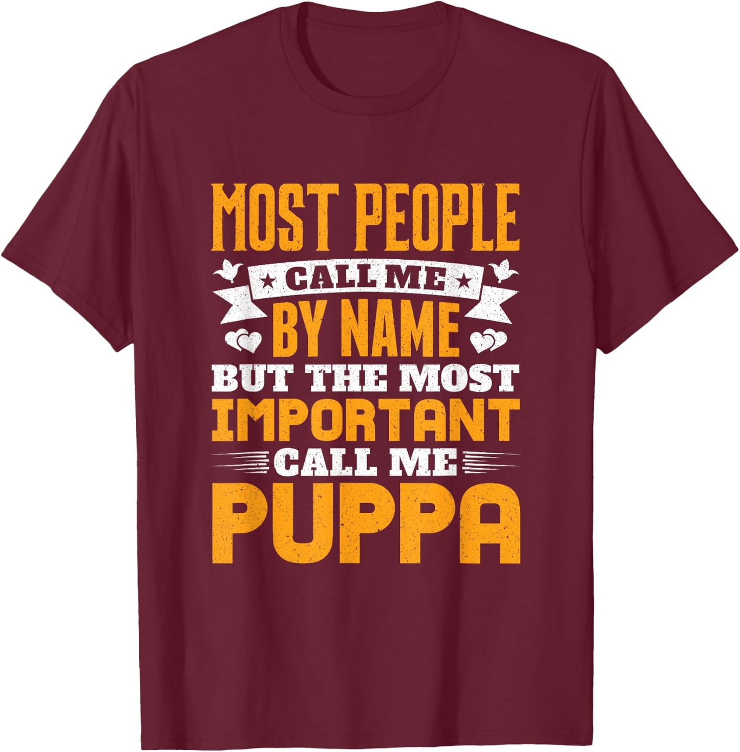 Most Important Call Me Puppa Grandpa Grandkids T-Shirt - T-Shirt | Maroon